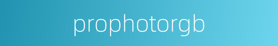 prophotorgb的同义词
