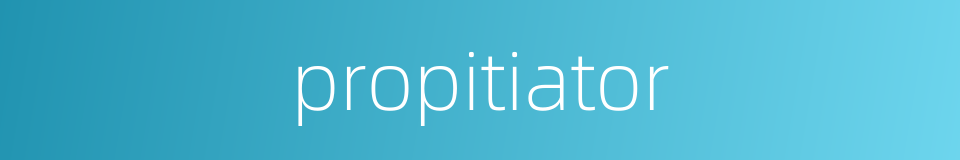 propitiator的同义词