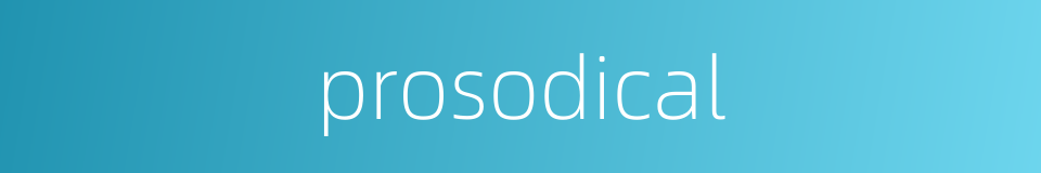 prosodical的同义词