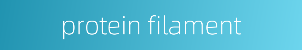 protein filament的同义词