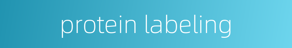 protein labeling的同义词