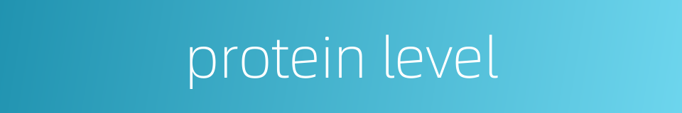 protein level的同义词