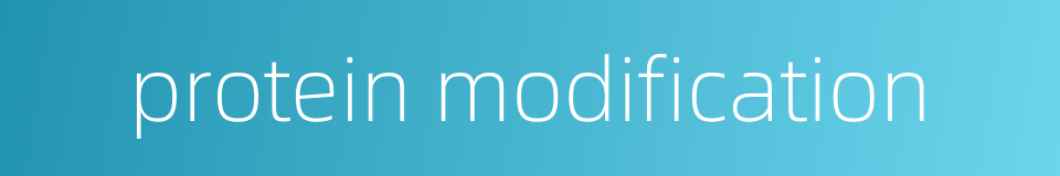 protein modification的同义词