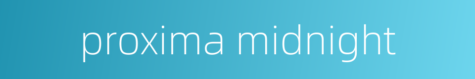 proxima midnight的同义词