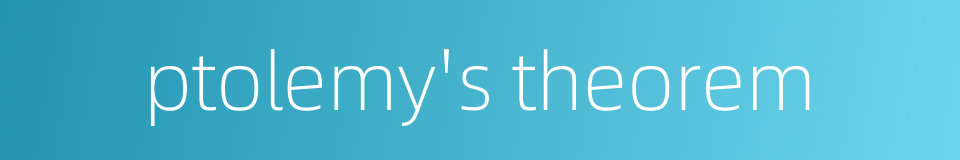 ptolemy's theorem的同义词