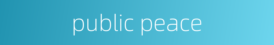 public peace的同义词