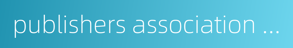 publishers association of china的同义词