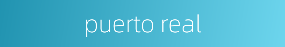 puerto real的同义词