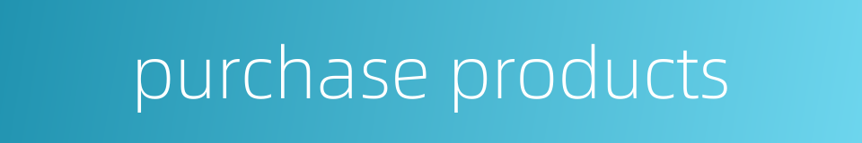 purchase products的同义词