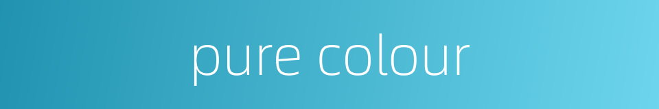 pure colour的同义词