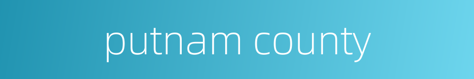 putnam county的同义词