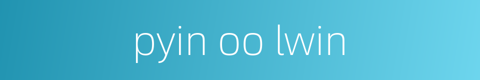 pyin oo lwin的同义词