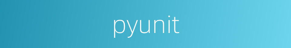 pyunit的同义词