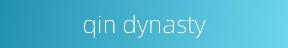 qin dynasty的同义词
