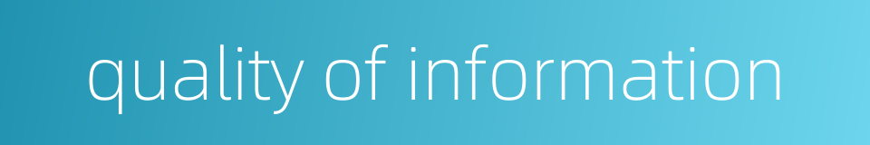 quality of information的同义词