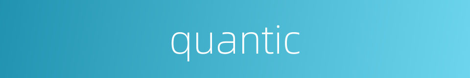 quantic的同义词