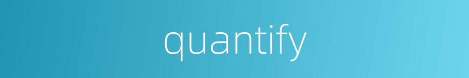 quantify的同义词