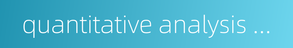 quantitative analysis method的同义词