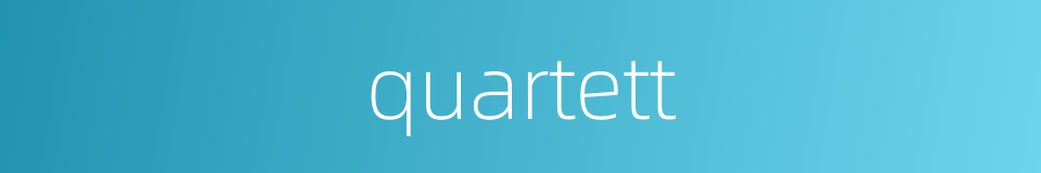 quartett的同义词