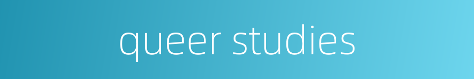 queer studies的同义词