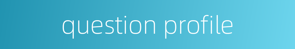 question profile的同义词