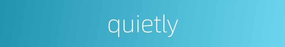 quietly的同义词