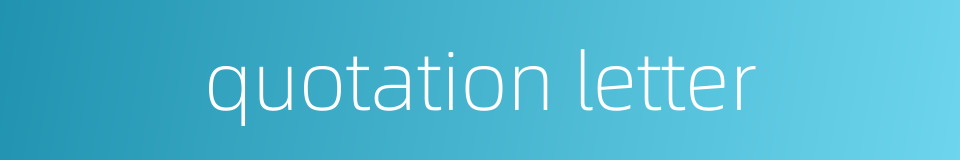 quotation letter的同义词