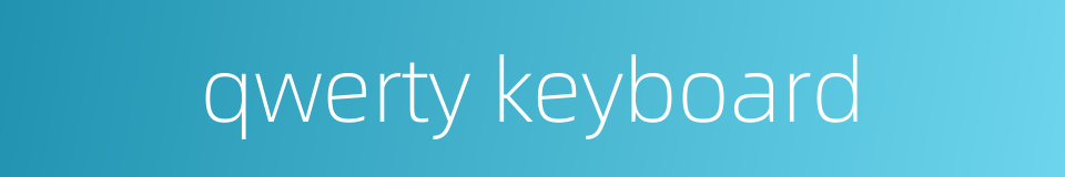 qwerty keyboard的同义词