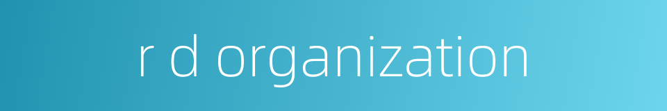 r d organization的同义词