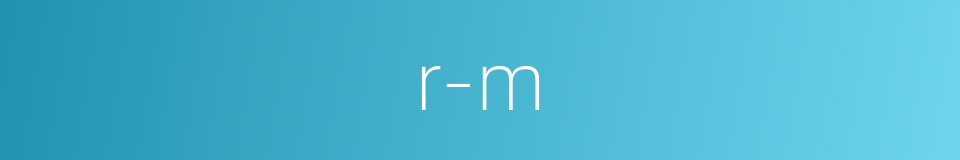 r-m的同义词