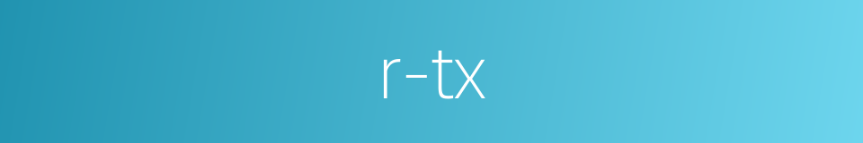 r-tx的同义词