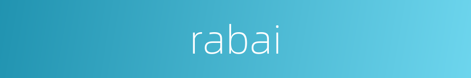 rabai的同义词