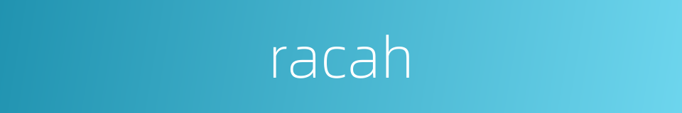 racah的同义词