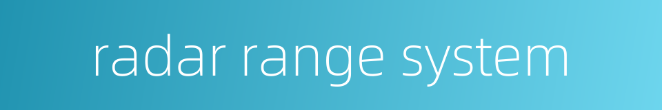 radar range system的同义词