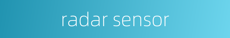 radar sensor的同义词