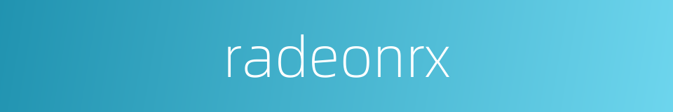 radeonrx的同义词