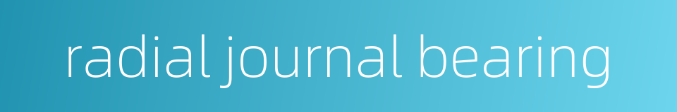 radial journal bearing的同义词