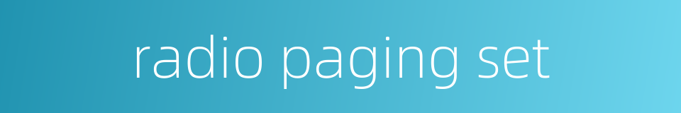 radio paging set的同义词