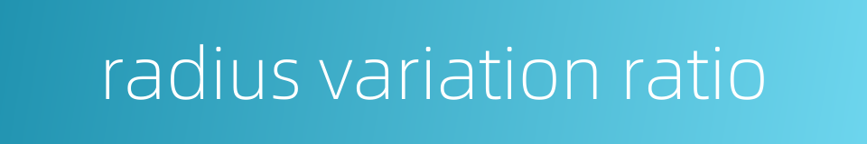radius variation ratio的同义词