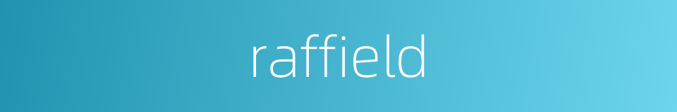 raffield的同义词