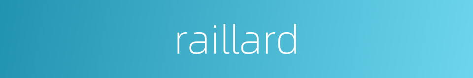 raillard的同义词