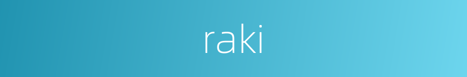 raki的同义词