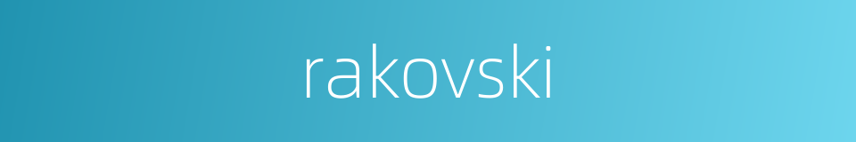 rakovski的同义词