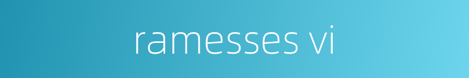 ramesses vi的同义词