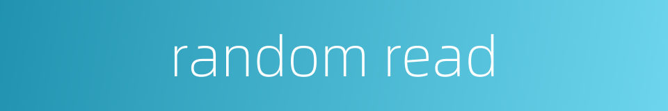 random read的同义词