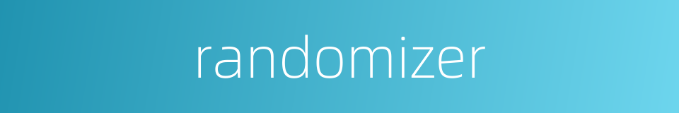 randomizer的同义词