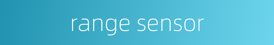 range sensor的同义词