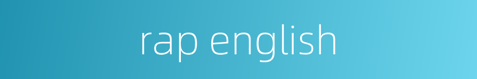 rap english的同义词