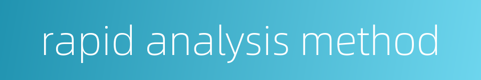 rapid analysis method的同义词