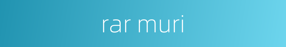 rar muri的同义词